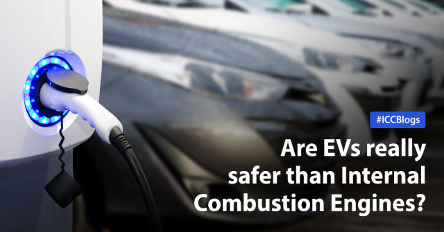 ICC Blog - Are EVs safer than Internal Combustion Engines?