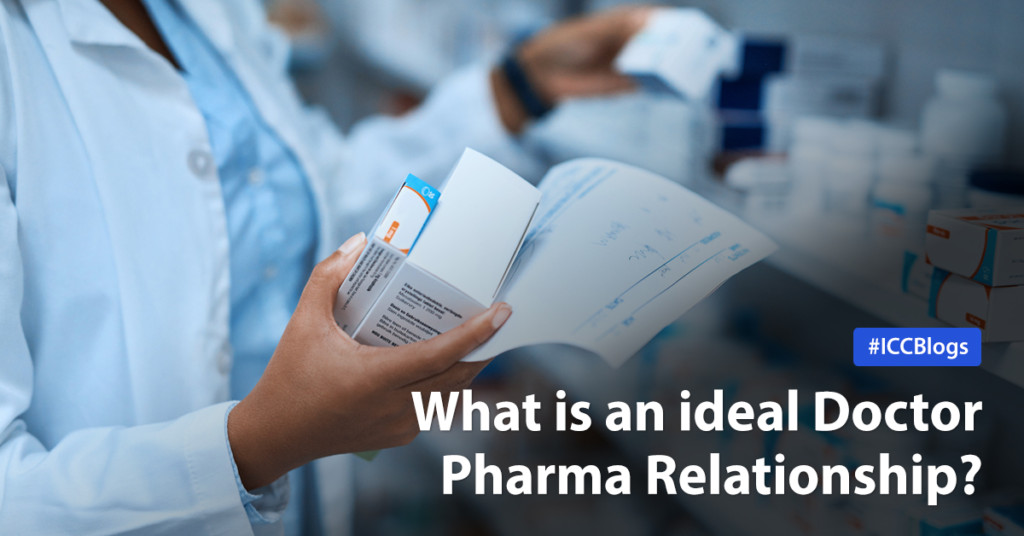 ICC Blog - What is an ideal Doctor Pharma Relationship?