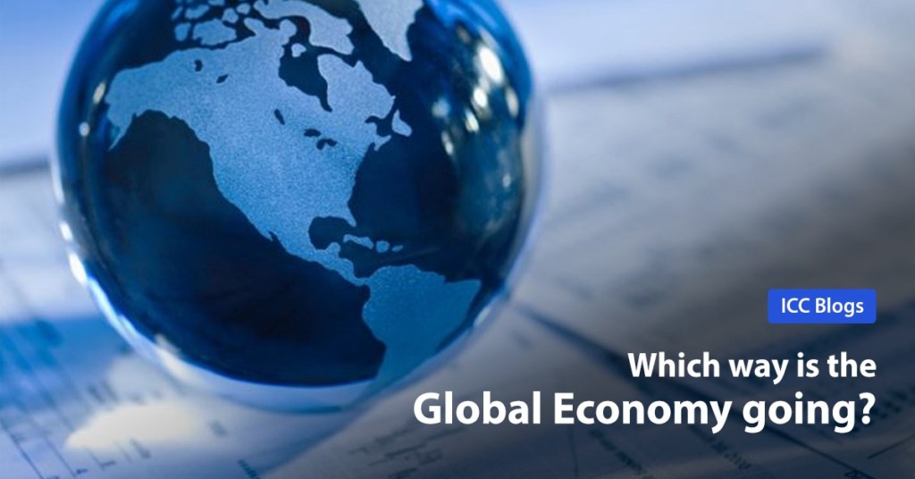 ICC Blog - Which way is the Global economy going?