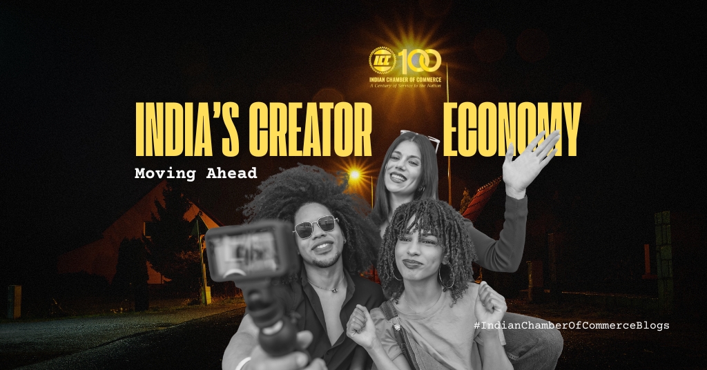 ICC Blog - India’s Creator Economy: Moving Ahead